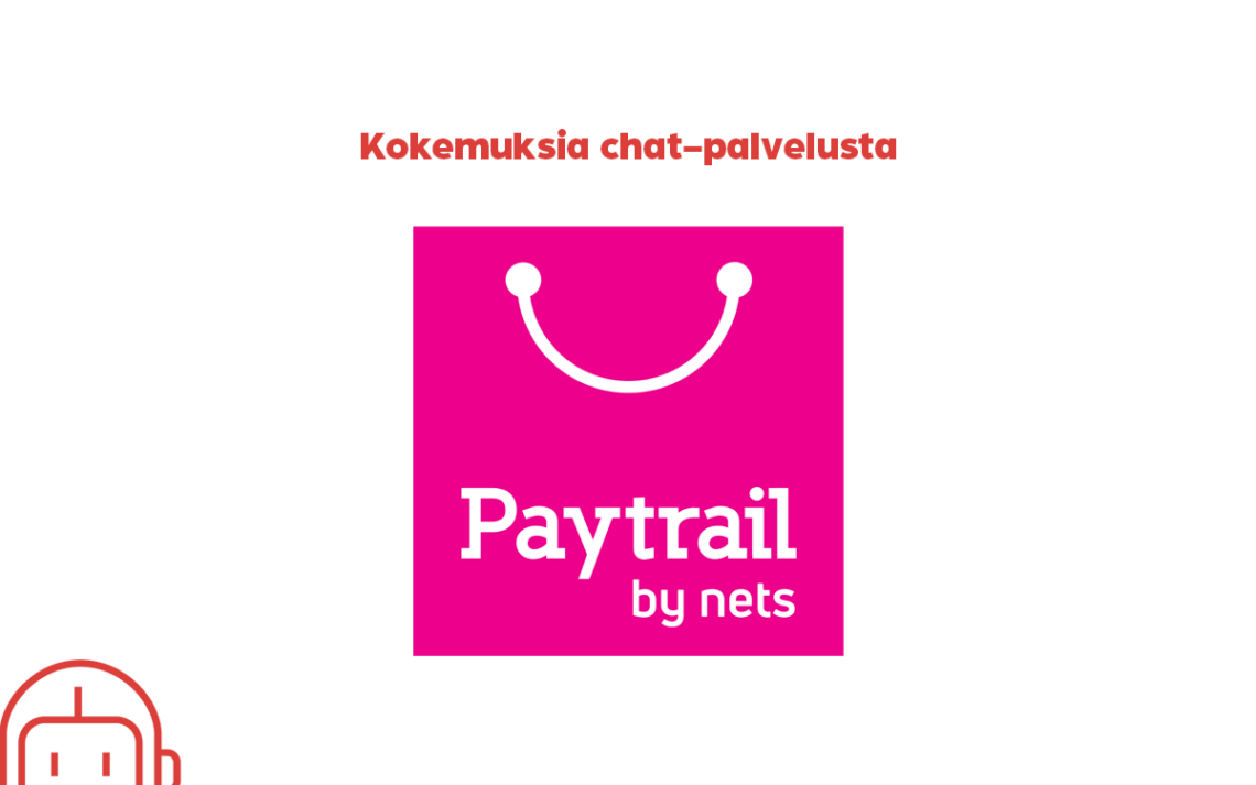 Paytrail_kokemuksia_chat_palvelusta